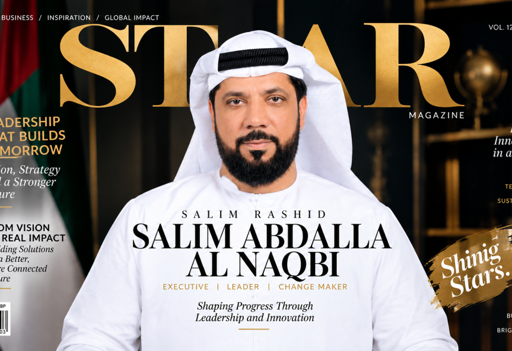 STAR Magazine | 2026 Salim Rashid Salim Abdalla Al Naqbi — Executive | Leader | Change Maker “Shinig Stars.”